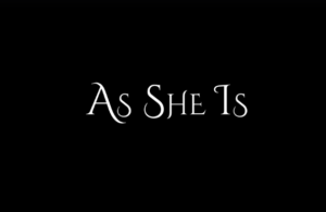As she is